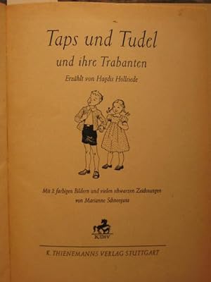 Taps und Tudel und ihre Trabanten.