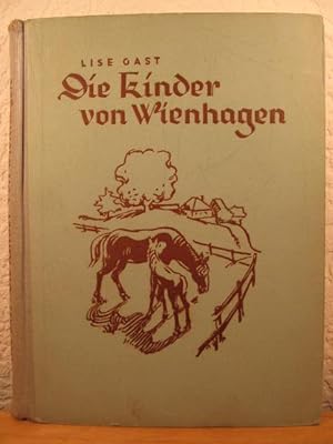 Die Kinder von Wienhagen. Lustige Erzählungen von sechs Kindern auf einem Gutshof.