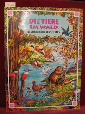 Die Tiere im Wald. Bilderbuch mit Tierstickern.