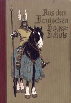 Seller image for Aus dem deutschen Sagenschatz. Die Nibelungen. Lohengrin. Knig Rother. Gudrun. Wolfdietrich. for sale by Wolfgang Kohlweyer