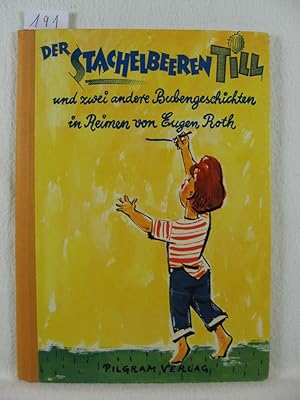 Der Stachelbeeren - Till und zwei andere Bubengeschichten in Reimen von Eugen Roth.