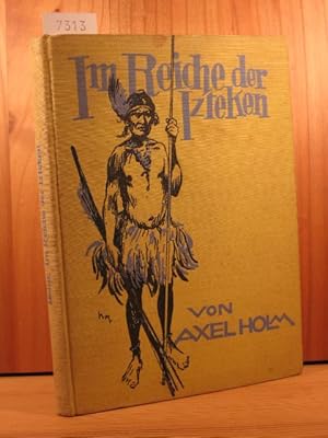 Imagen del vendedor de Im Reiche der Izteken. Abenteuer eines Knaben unter Indianern. a la venta por Wolfgang Kohlweyer