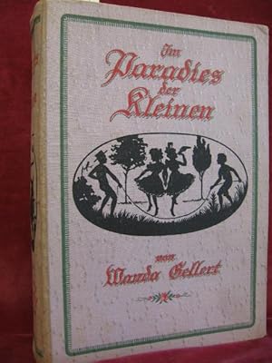 Imagen del vendedor de Im Paradies der Kleinen. 55 der schnsten und interessantesten Geschichten fr die Kinderwelt. a la venta por Wolfgang Kohlweyer