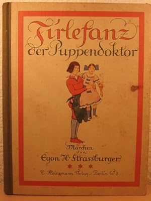 Bild des Verkufers fr Firlefanz der Puppendoktor. zum Verkauf von Wolfgang Kohlweyer