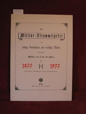 Der Militär-Struwwelpeter oder lustige Geschichten und drollige Bilder von und für Militärs von 1...