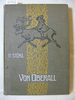 Imagen del vendedor de Von berall. Allerlei Geschichten aus Heimat und Fremde a la venta por Wolfgang Kohlweyer