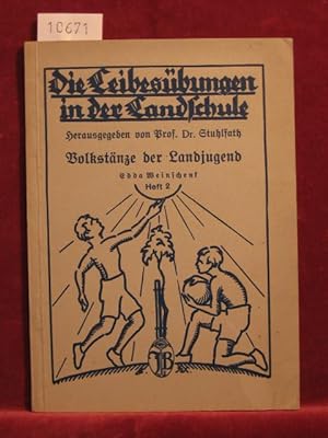Seller image for Die Leibesbungen in der Landschule. Heft 2: Weinschenk, Edda: Volkstnze der Landjugend. for sale by Wolfgang Kohlweyer