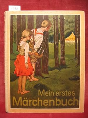 Mein erstes Märchenbuch. Siebzehn echte Kindermärchen für die ganz Kleinen.