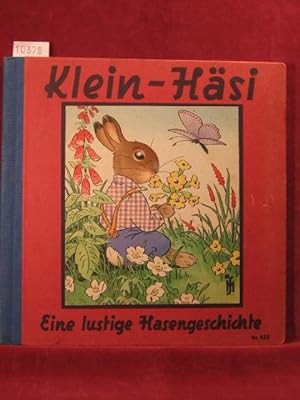 Bild des Verkufers fr Klein-Hsi. Eine lustige Hasengeschichte. zum Verkauf von Wolfgang Kohlweyer