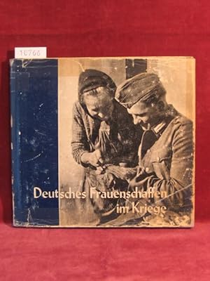 Imagen del vendedor de Deutsches Frauenschaffen im Kriege. Jahrbuch der Reichsfrauenfhrung 1941. a la venta por Wolfgang Kohlweyer