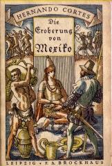 Seller image for Hernando Cortes. Die Eroberung von Mexiko. Nach dem Bericht des Diaz del Castillo. for sale by Wolfgang Kohlweyer