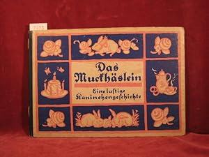 Imagen del vendedor de Das Muckhslein. Eine lustige Kaninchengeschichte. a la venta por Wolfgang Kohlweyer