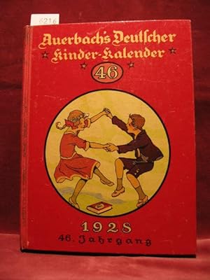 Imagen del vendedor de Auerbach s Kinderkalender: Auerbachs Deutscher Kinder - Kalender auf das Jahr 1928. 46. Jahrgang. Herausgegeben von Dr. Adolf Holst. a la venta por Wolfgang Kohlweyer