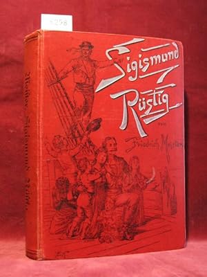 Bild des Verkufers fr Sigismund Rstig. Der Bremer Steuermann oder Der Schiffbruch des Pacific. Nach dem englischen Original von Kapitn Marryat. zum Verkauf von Wolfgang Kohlweyer