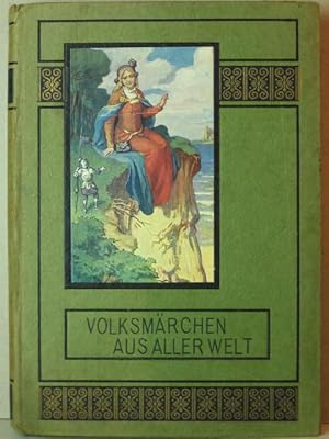 Volksmärchen aus aller Welt. Gesammelt und herausgegeben von Helene Fuchs.