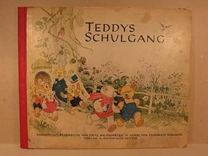 Teddys Schulgang. Ein lustiges Bilderbuch von Fritz Baumgarten. Verse von Friedrich Zöbigker.