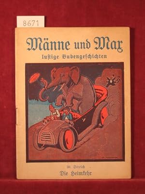 Imagen del vendedor de Mnne und Max lustige Bubengeschichten. 26. Streich (Innentitel 26. Band): Die Heimkehr. a la venta por Wolfgang Kohlweyer