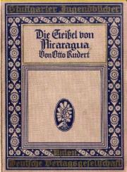 Die Geißel von Nicaragua. Eine neuzeitliche Flibustiergeschichte von Otto Rudert.