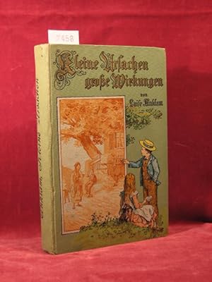 Bild des Verkufers fr Kleine Ursachen groe Wirkungen und andere Erzhlungen fr jung und alt. zum Verkauf von Wolfgang Kohlweyer