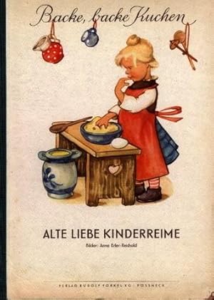 Bild des Verkufers fr Backe, backe Kuchen. Alte liebe Kinderreime. zum Verkauf von Wolfgang Kohlweyer