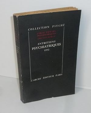 Entretiens psychiatriques 1952. Collection psyché. Paris. L'Arche éditeur. 1952.