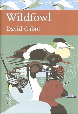 Image du vendeur pour WILDFOWL. By David Cabot. Collins New Naturalist Library No. 110. Standard Hardback Edition. mis en vente par Coch-y-Bonddu Books Ltd