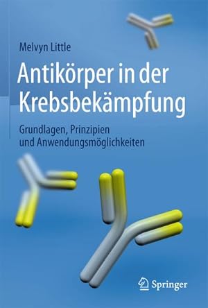 Seller image for Antikrper in der Krebsbekmpfung : Grundlagen, Prinzipien und Anwendungsmglichkeiten for sale by AHA-BUCH GmbH