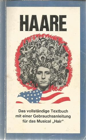 Haare - Vollständiges Textbuch des Musicals "Haare"