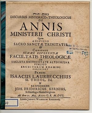 Discursus historico-theologicus de annis ministerii Christi.