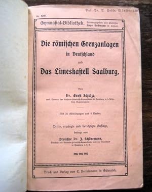 Imagen del vendedor de Die rmischen Grenzanlagen in Deutschland und das Limeskastell Saalburg. Dritte, erg. u. berichtigte Auflage, besorgt von Prof. Dr. J. Schnemann, Direktor des Kaiserin-Fr.-Gymn. u. der Realschule in Homburg v.d.H. a la venta por Antiquariat libretto Verena Wiesehfer