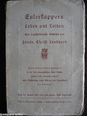 Bild des Verkufers fr Eulerkappers Leben und Leiden. Eine tragisch-komische Geschichte zum Verkauf von Antiquariat libretto Verena Wiesehfer