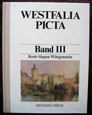 Seller image for Westfalia Picta Band III. Kreis Siegen-Wittgenstein. for sale by Antiquariat libretto Verena Wiesehfer
