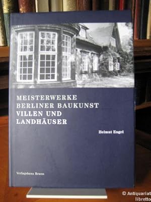 Meisterwerke Berliner Baukunst. Villen und Landhäuser. Fotografiert von Wolfgang Reuss.