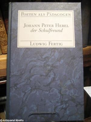 Johann Peter Hebel der Schulfreund.