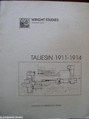 Taliesin 1911 - 1914. Wright Studies Volume One.