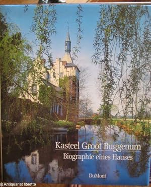 Kasteel Groot Buggenum. Biographie eines Hauses. Biography of a Manor House.