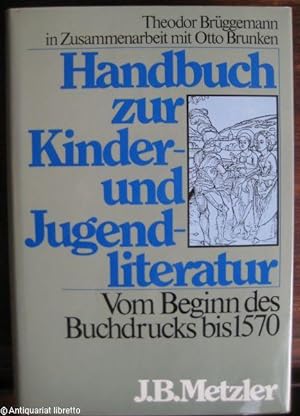 Handbuch zur Kinder- und Jugendliteratur. Vom Beginn des Buchdrucks bis 1570.