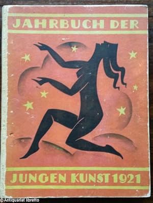 Image du vendeur pour Jahrbuch der jungen Kunst. 1921. mis en vente par Antiquariat libretto Verena Wiesehfer