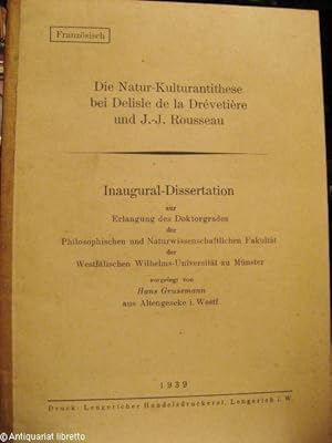 Die Natur-Kulturantithese bei Delisle de la Drévetière und J.-J. Rousseau. Inaugural-Dissertation...
