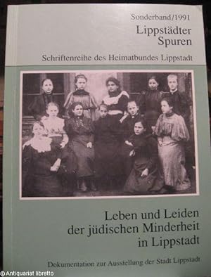Leben und Leiden der jüdischen Minderheit in Lippstadt. Dokumentation zur Ausstellung der Stadt L...