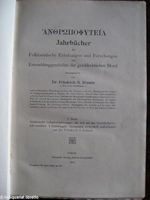 Anthropophyteia. Jahrbücher für Folkloristische Erhebungen und Forschungen zur Entwicklungsgeschi...
