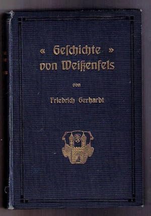 Geschichte der Stadt Weißenfels a. S. mit neuen Beträgen zur Geschichte des Herzogtums Sachsen - ...