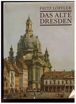 Das alte Dresden - Geschichte seiner Bauten