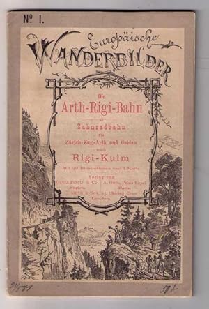 Die Arth - Rigi Bahn - kein Reprint