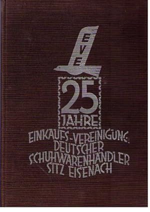 25 Jahre Einkaufs - Vereinigung Deutscher Schuhwarenhändler Sitz Eisenach