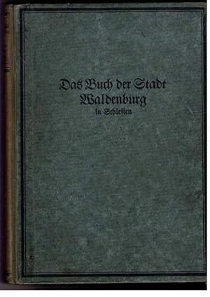 Monographien deutscher Städte - Das Buch der Stadt Waldenburg in Schlesien