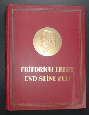 Friedrich Ebert und seine Zeit