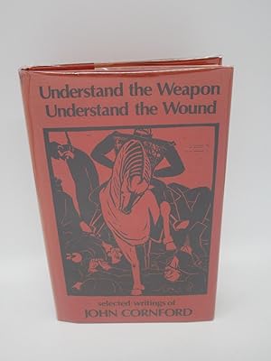 Bild des Verkufers fr Understand the Weapon, Understand the Wound zum Verkauf von Shelley and Son Books (IOBA)