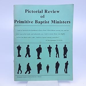Pictorial Review of Primitive Baptist Ministers (First Edition)