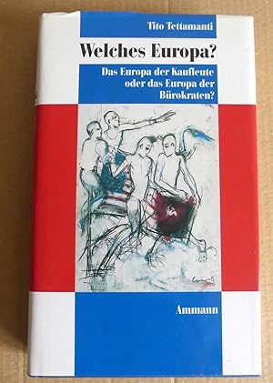 Imagen del vendedor de Welches Europa? Das Europa der Kaufleute oder das Europa der Brokraten? Die bersetzung aus dem Italienischen besorgte Ines Montali. a la venta por Antiquariat Maralt